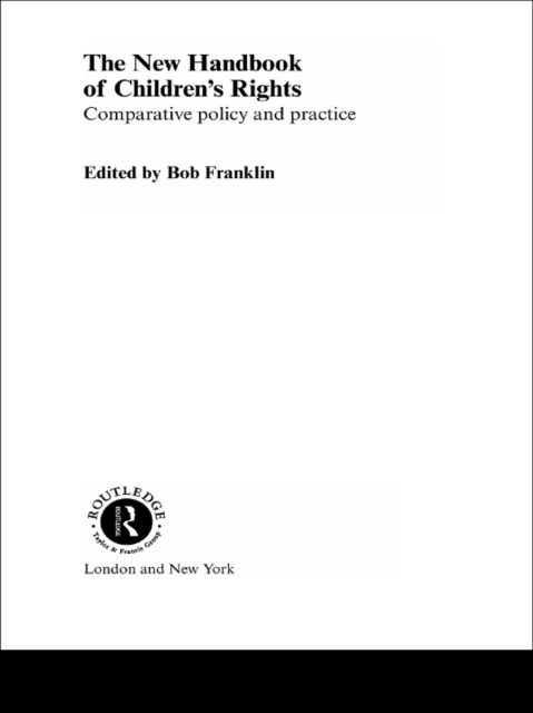 The New Handbook of Children's Rights : Comparative Policy and Practice, EPUB eBook