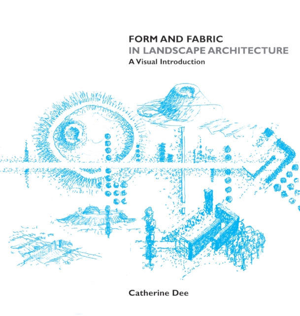 Form and Fabric in Landscape Architecture : A Visual Introduction, EPUB eBook