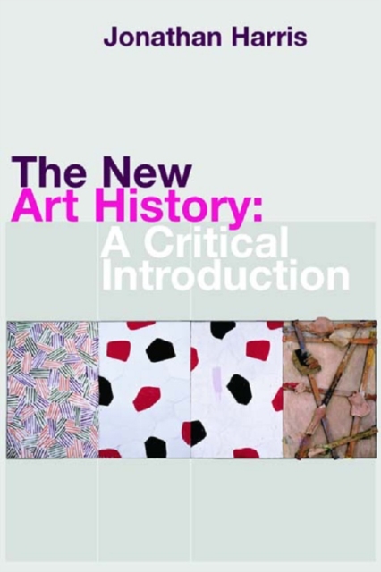 The New Art History : A Critical Introduction, PDF eBook