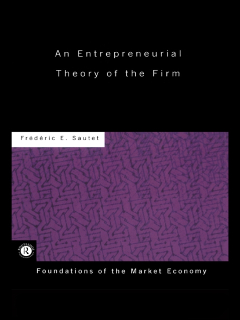 An Entrepreneurial Theory of the Firm, PDF eBook