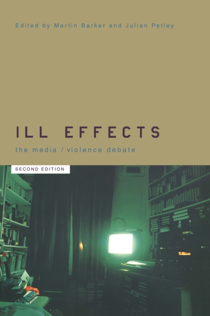 Ill Effects : The Media Violence Debate, EPUB eBook