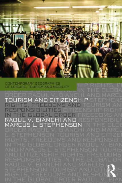 Tourism and Citizenship : Rights, Freedoms and Responsibilities in the Global Order, PDF eBook