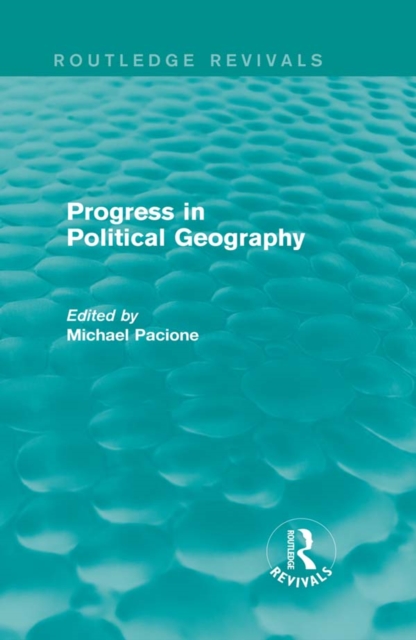 Progress in Political Geography (Routledge Revivals), EPUB eBook