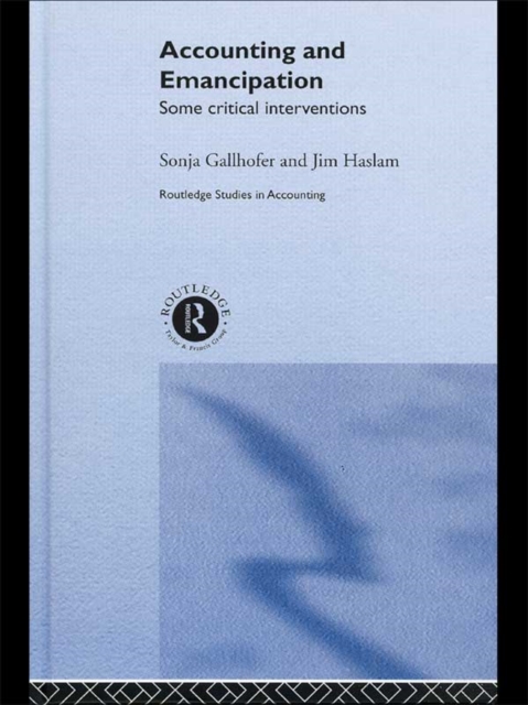 Accounting and Emancipation : Some Critical Interventions, EPUB eBook