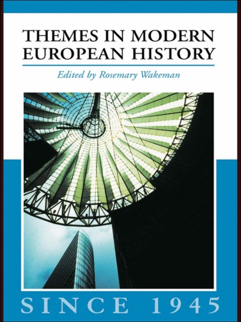 Themes in Modern European History since 1945, EPUB eBook