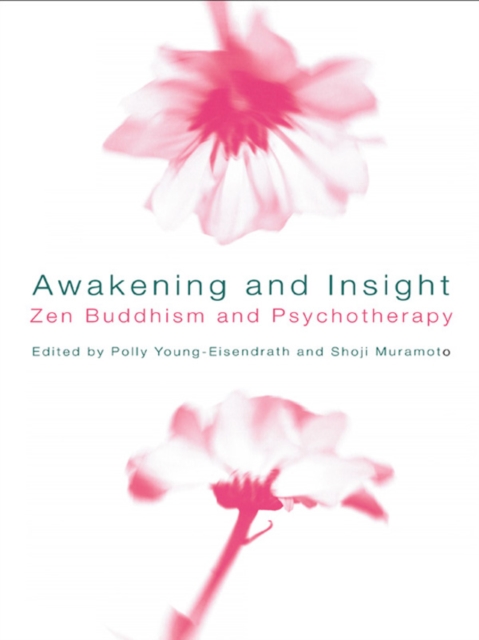 Awakening and Insight : Zen Buddhism and Psychotherapy, EPUB eBook