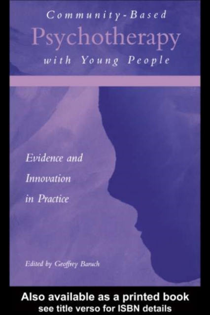 Community-Based Psychotherapy with Young People : Evidence and Innovation in Practice, PDF eBook