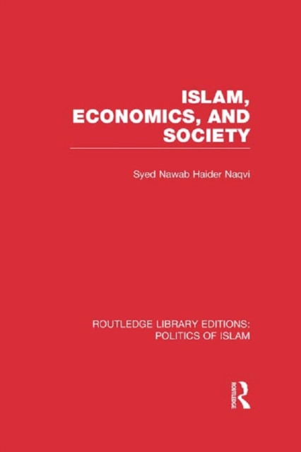 Islam, Economics, and Society (RLE Politics of Islam), EPUB eBook
