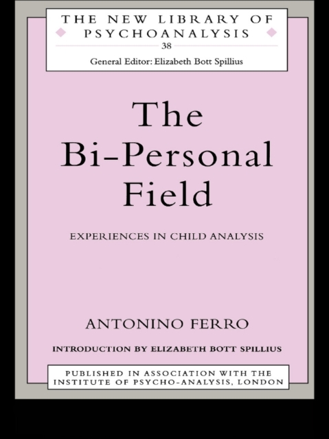 The Bi-Personal Field : Experiences in Child Analysis, EPUB eBook