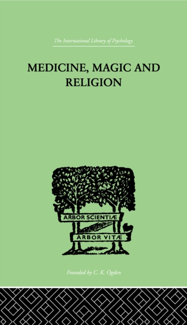 Medicine, Magic and Religion : The FitzPatrick Lectures delivered before The Royal College of Physicians in London in 1915-1916, PDF eBook