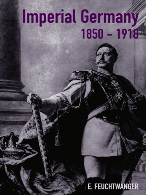 Imperial Germany 1850-1918, EPUB eBook