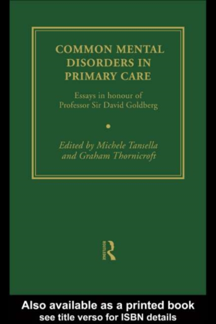 Common Mental Disorders in Primary Care : Essays in Honour of Professor David Goldberg, PDF eBook