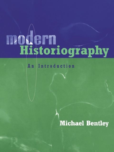 Modern Historiography : An Introduction, EPUB eBook