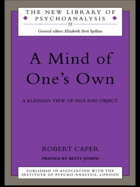 A Mind of One's Own : A Psychoanalytic View of Self and Object, EPUB eBook