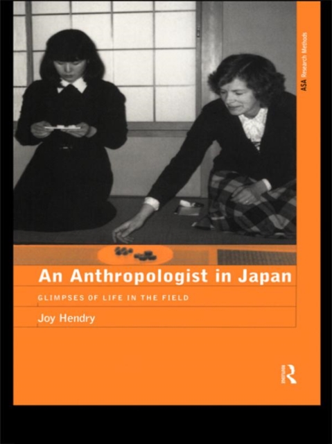 An Anthropologist in Japan : Glimpses of Life in the Field, PDF eBook