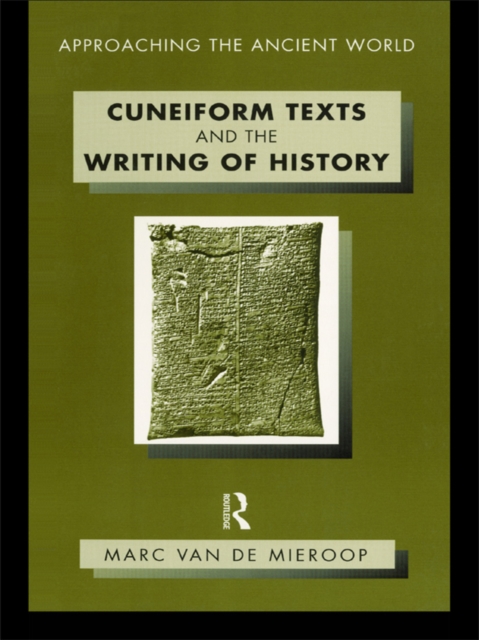 Cuneiform Texts and the Writing of History, PDF eBook
