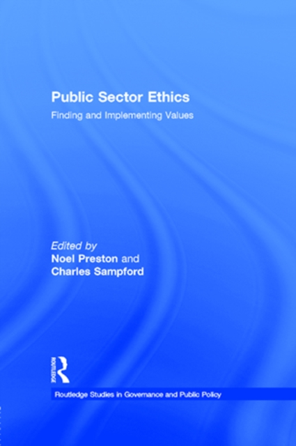 Public Sector Ethics : Finding and Implementing Values, PDF eBook
