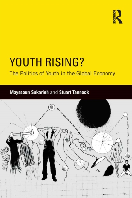 Youth Rising? : The Politics of Youth in the Global Economy, EPUB eBook