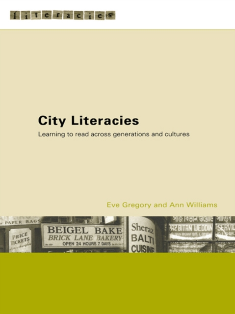 City Literacies : Learning to Read Across Generations and Cultures, EPUB eBook