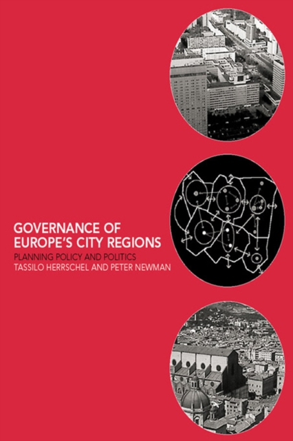 Governance of Europe's City Regions : Planning, Policy & Politics, PDF eBook