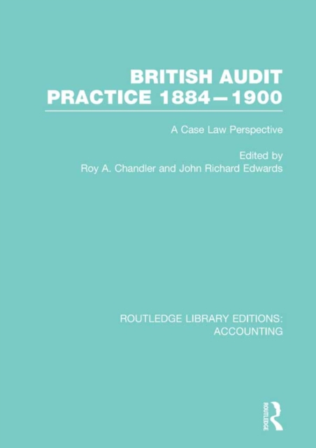 British Audit Practice 1884-1900 (RLE Accounting) : A Case Law Perspective, EPUB eBook
