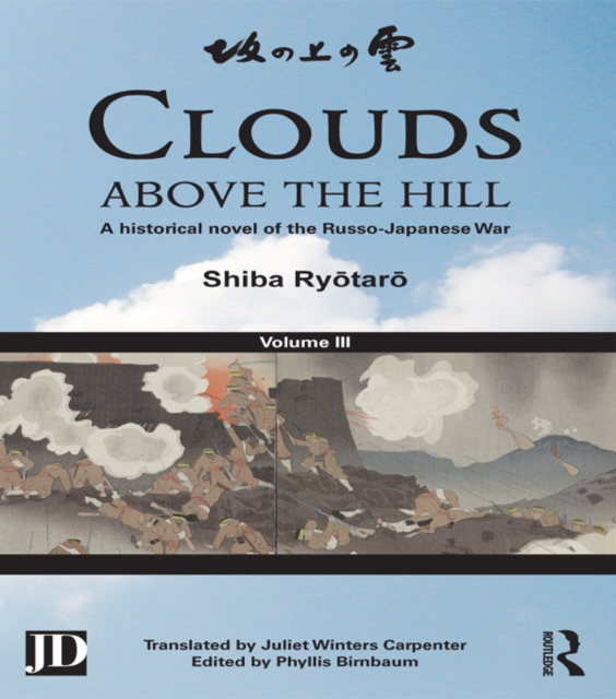 Clouds above the Hill : A Historical Novel of the Russo-Japanese War, Volume 3, PDF eBook