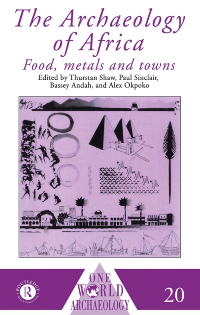 The Archaeology of Africa : Food, Metals and Towns, PDF eBook
