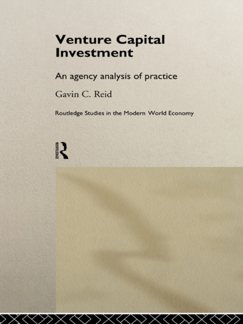 Venture Capital Investment : An Agency Analysis of UK Practice, PDF eBook