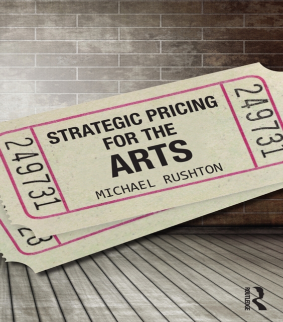 Strategic Pricing for the Arts, PDF eBook