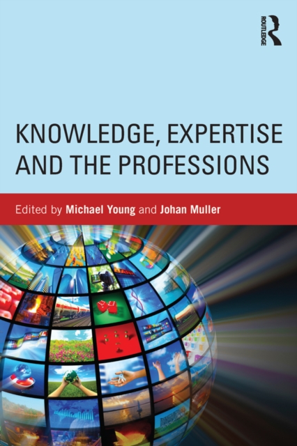 Knowledge, Expertise and the Professions, EPUB eBook