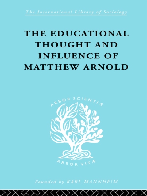 The Educational Thought and Influence of Matthew Arnold, EPUB eBook