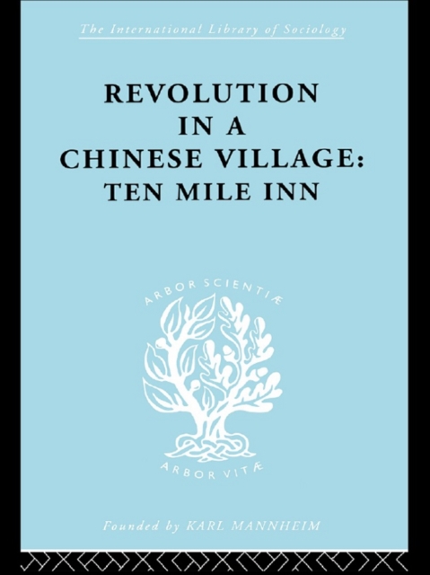 Revolution in a Chinese Village : Ten Mile Inn, EPUB eBook