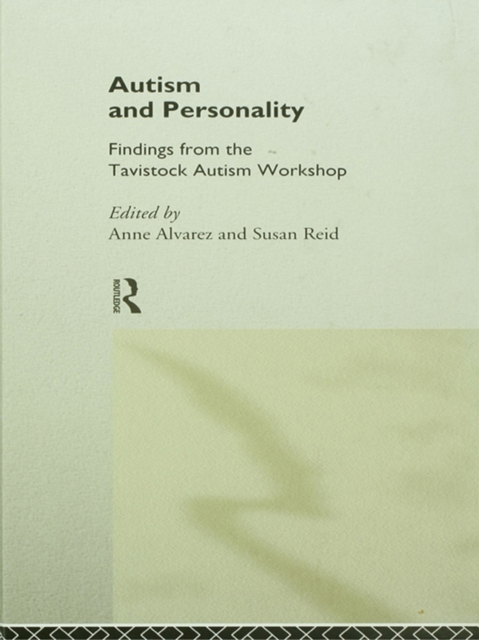 Autism and Personality : Findings from the Tavistock Autism Workshop, EPUB eBook