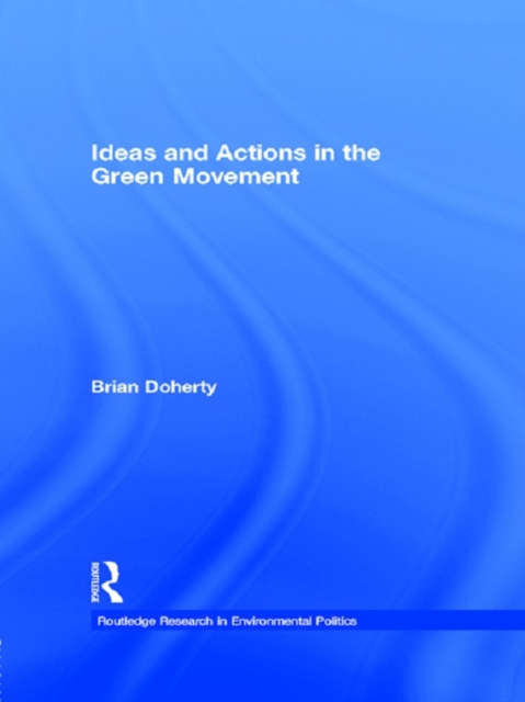 Ideas and Actions in the Green Movement, PDF eBook