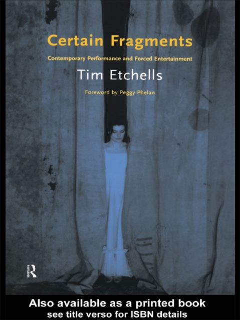 Certain Fragments : Texts and Writings on Performance, PDF eBook