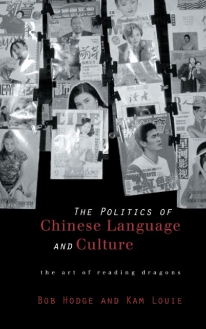 Politics of Chinese Language and Culture : The Art of Reading Dragons, EPUB eBook
