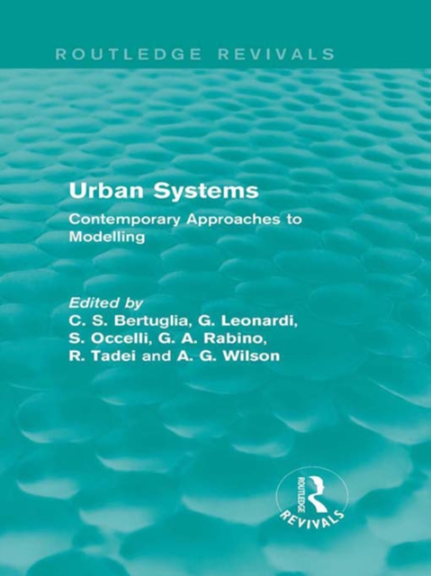 Urban Systems (Routledge Revivals) : Contemporary Approaches to Modelling, PDF eBook