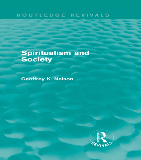 Spiritualism and Society (Routledge Revivals), EPUB eBook