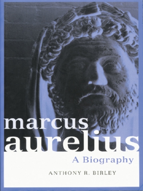 Marcus Aurelius : A Biography, EPUB eBook