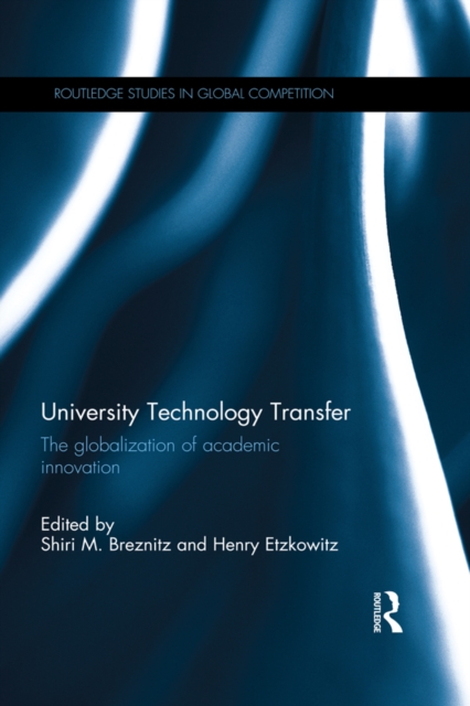 University Technology Transfer : The globalization of academic innovation, PDF eBook