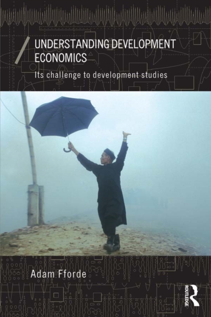 Understanding Development Economics : Its Challenge to Development Studies, EPUB eBook