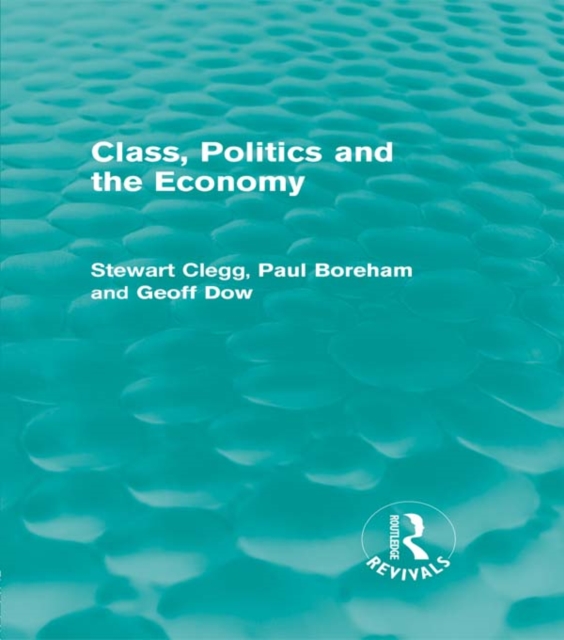 Class, Politics and the Economy (Routledge Revivals), PDF eBook
