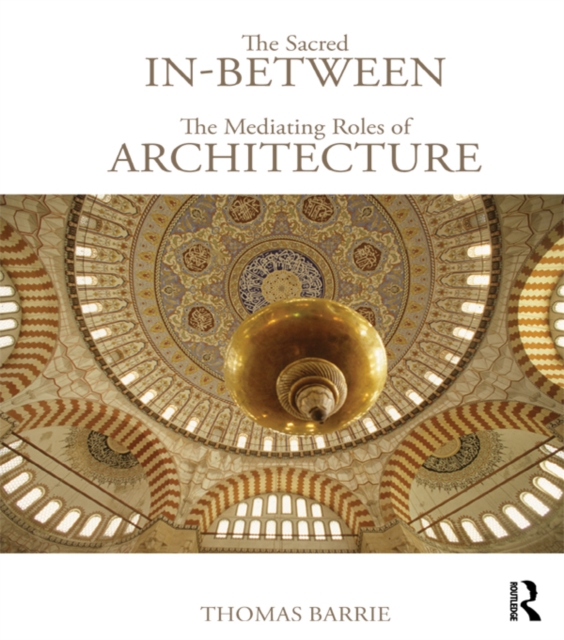 The Sacred In-Between: The Mediating Roles of Architecture, EPUB eBook