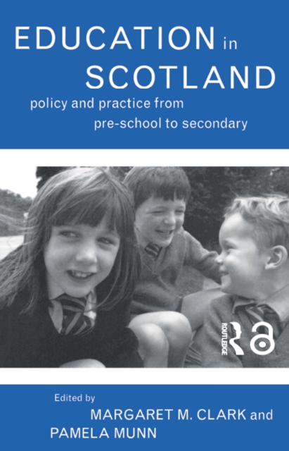 Education in Scotland : Policy and Practice from Pre-School to Secondary, EPUB eBook