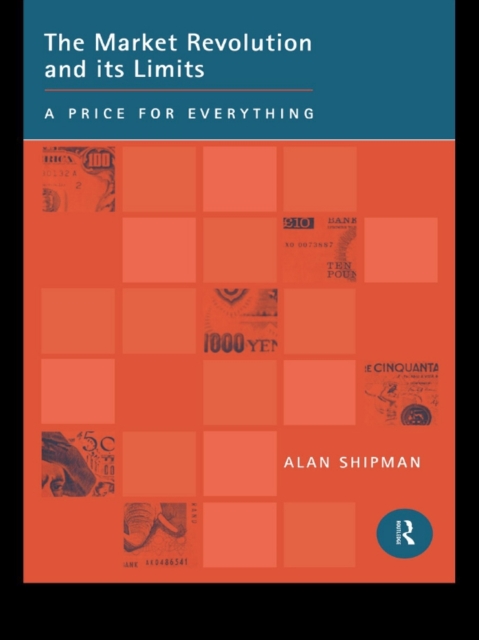 The Market Revolution and its Limits : A Price for Everything, EPUB eBook