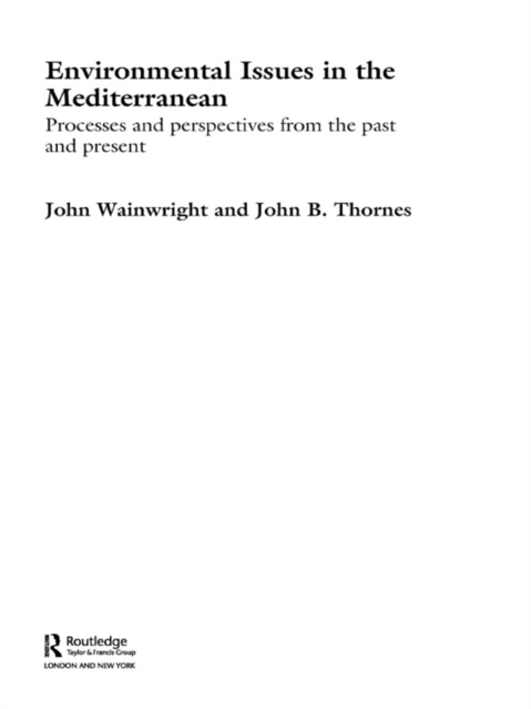 Environmental Issues in the Mediterranean : Processes and Perspectives from the Past and Present, EPUB eBook