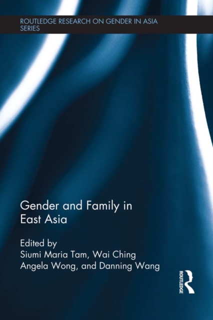 Gender and Family in East Asia, PDF eBook