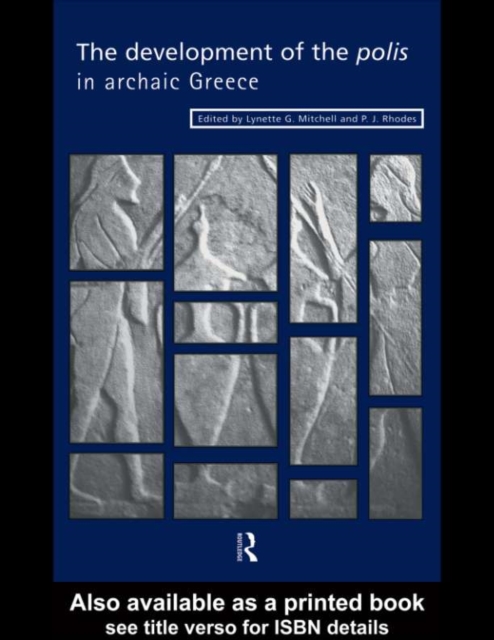 The Development of the Polis in Archaic Greece, PDF eBook