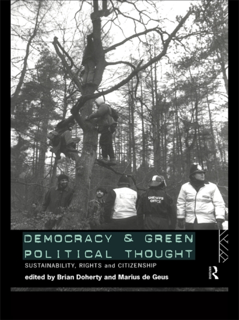 Democracy and Green Political Thought : Sustainability, Rights and Citizenship, EPUB eBook