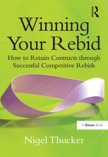 Winning Your Rebid : How to Retain Contracts through Successful Competitive Rebids, EPUB eBook